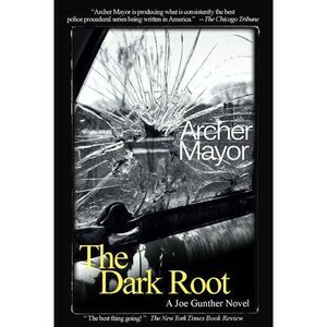 The Dark Root -- Archer Mayor